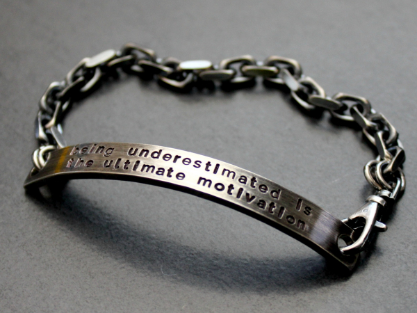 Being underestimated is the ultimate motivation bracelet