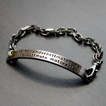 Being underestimated is the ultimate motivation bracelet