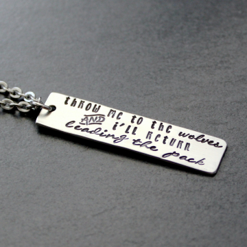 Throw Me To The Wolves And I'll Return Leading The Pack, PTW Inspiration Necklace, Motivational Necklace - Wolves Necklace